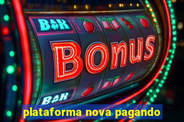 plataforma nova pagando