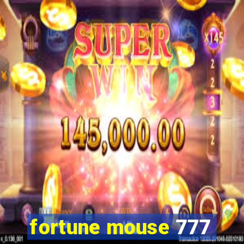 fortune mouse 777