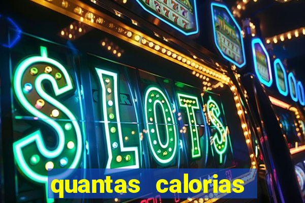 quantas calorias tem um xeque mate