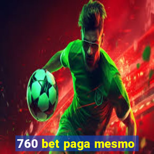 760 bet paga mesmo