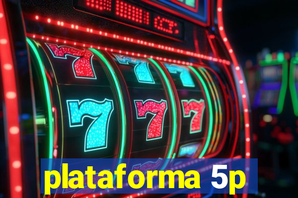 plataforma 5p