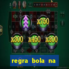 regra bola na trave betano