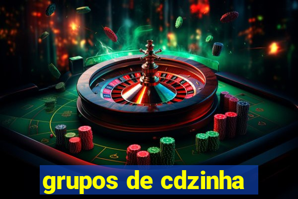 grupos de cdzinha