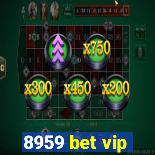 8959 bet vip