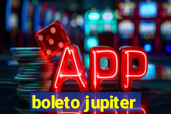 boleto jupiter