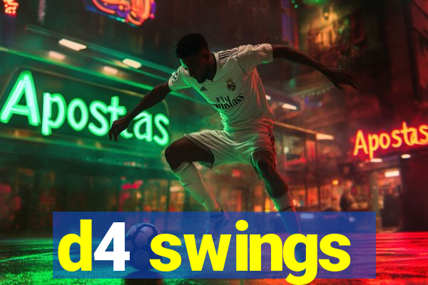 d4 swings