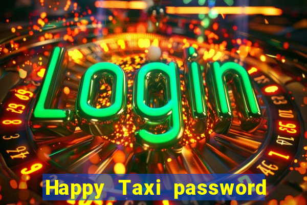 Happy Taxi password road 96 road 96 senha do cofre