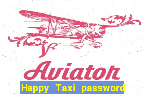 Happy Taxi password road 96 road 96 senha do cofre