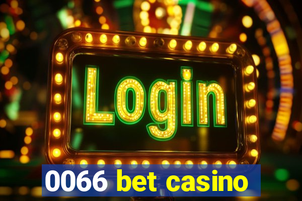 0066 bet casino