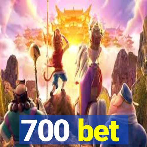 700 bet