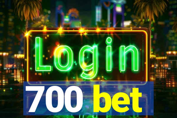 700 bet