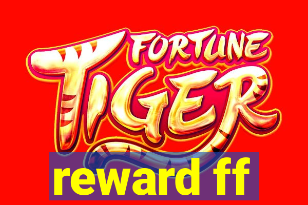 reward ff