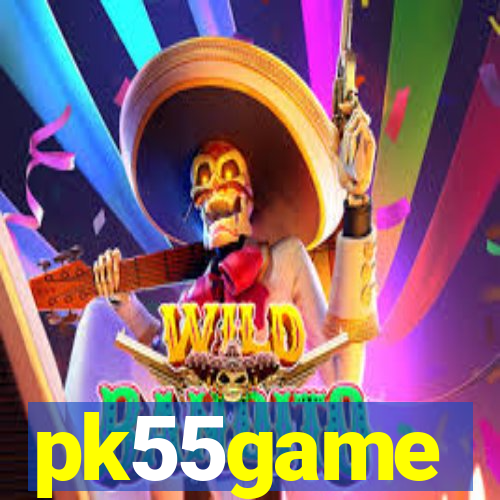 pk55game