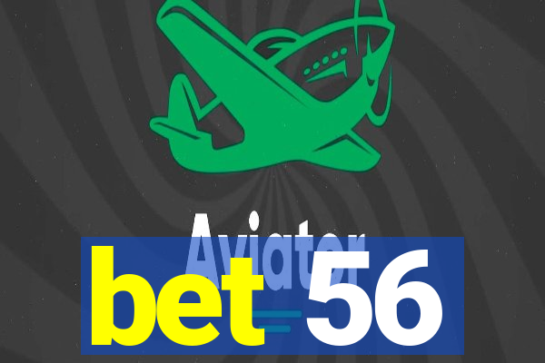 bet 56