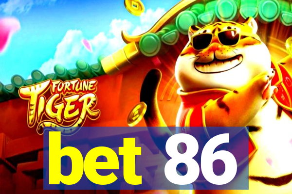 bet 86