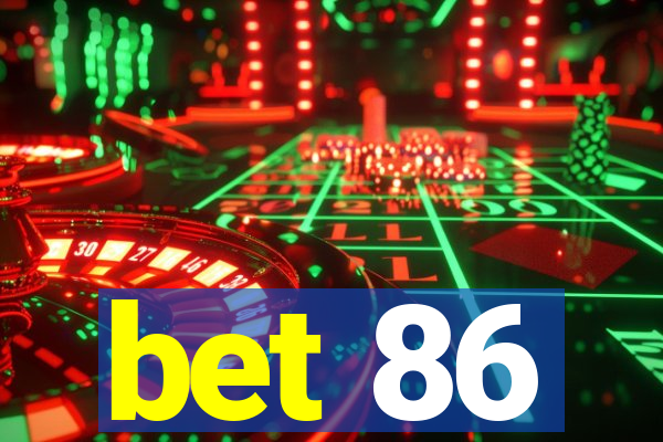 bet 86