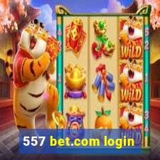 557 bet.com login