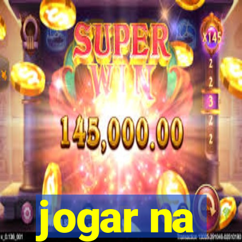 jogar na