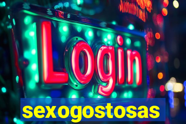 sexogostosas