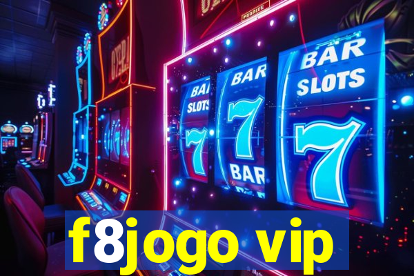 f8jogo vip