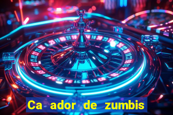 Ca ador de zumbis baixar ca ador de zumbi filme completo dublado