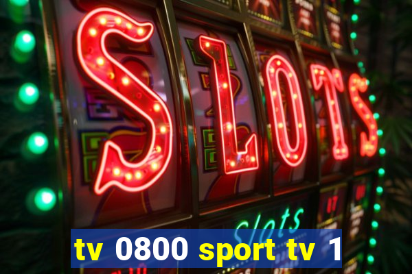 tv 0800 sport tv 1