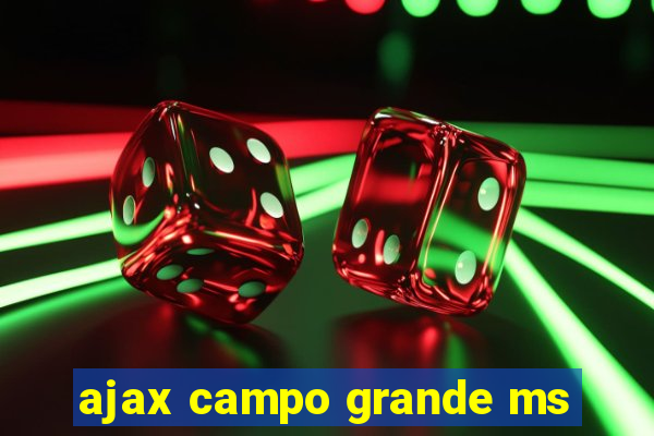 ajax campo grande ms