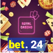 bet. 24