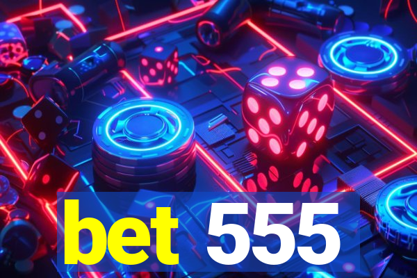 bet 555