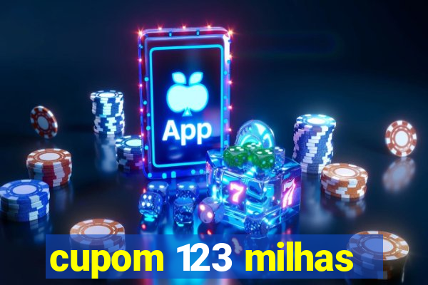 cupom 123 milhas