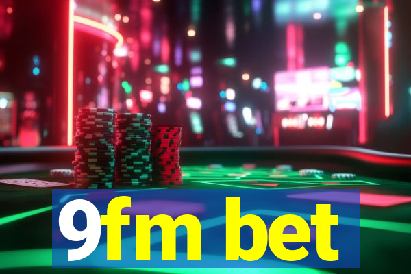 9fm bet