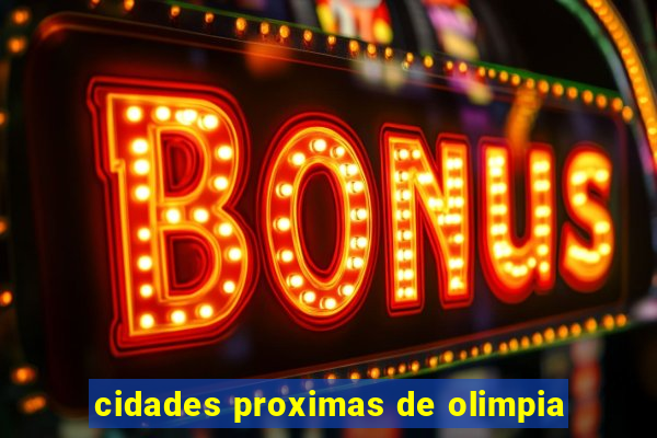 cidades proximas de olimpia