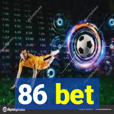 86 bet