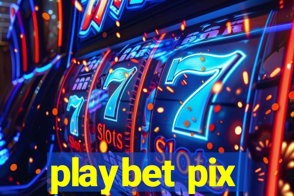 playbet pix