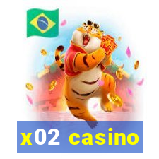 x02 casino