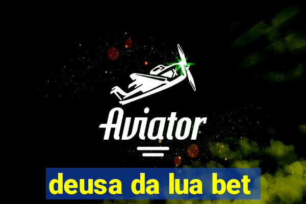 deusa da lua bet