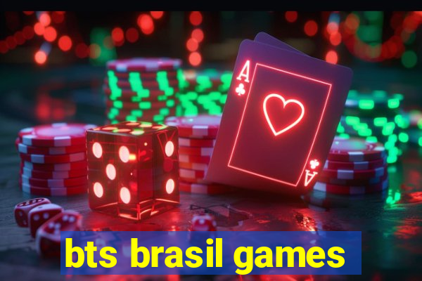 bts brasil games