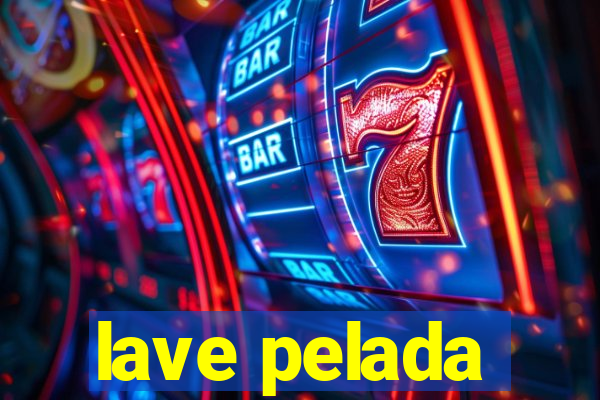 lave pelada