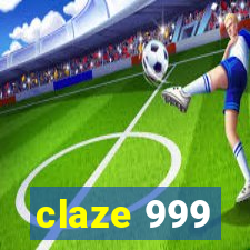 claze 999