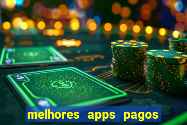 melhores apps pagos play store