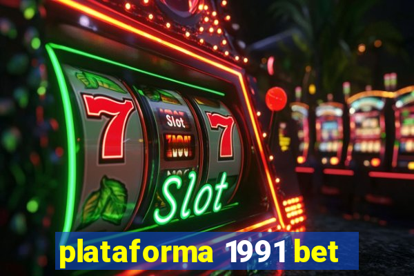 plataforma 1991 bet