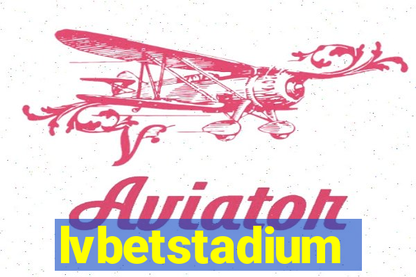 lvbetstadium