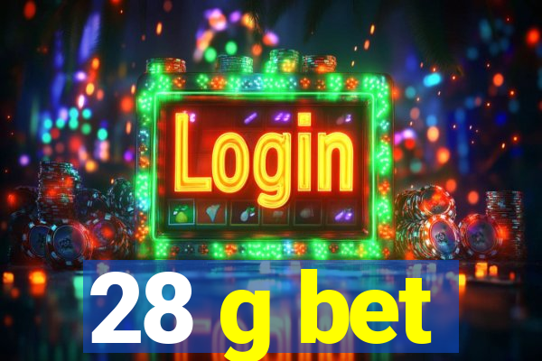 28 g bet