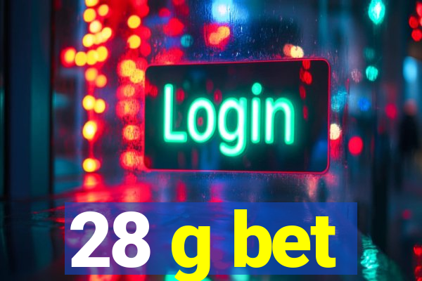 28 g bet