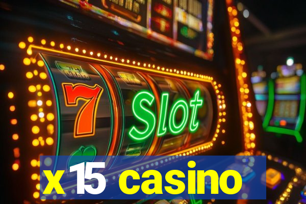 x15 casino