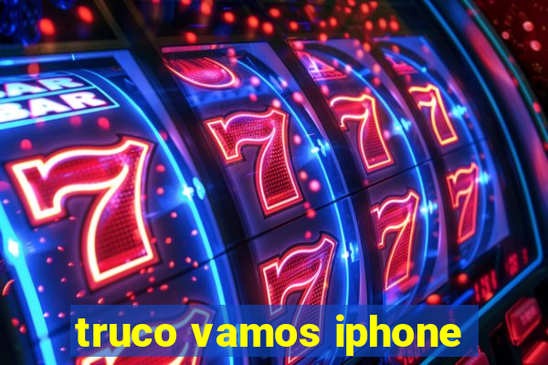 truco vamos iphone