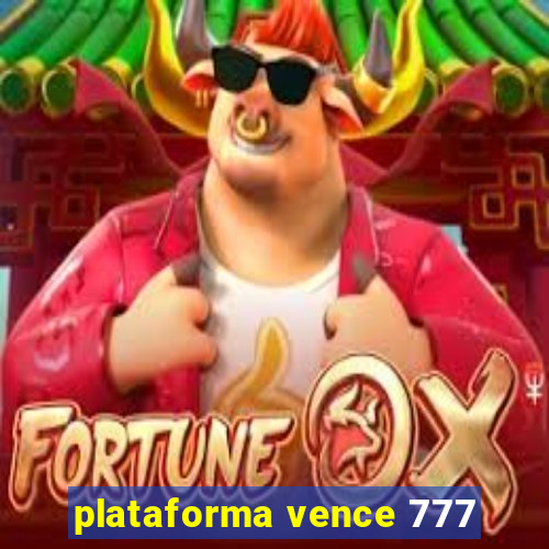 plataforma vence 777