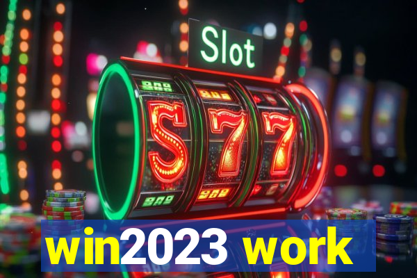 win2023 work