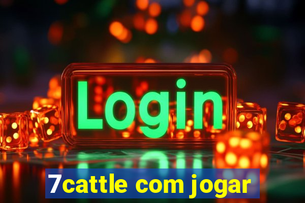 7cattle com jogar