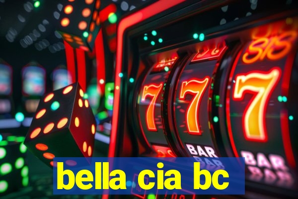 bella cia bc